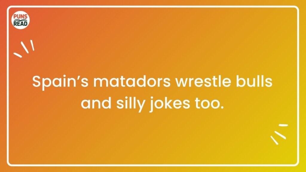 Bullfighting for the Best Spanish Puns