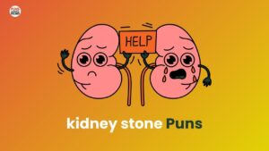 Kidney Stone Puns