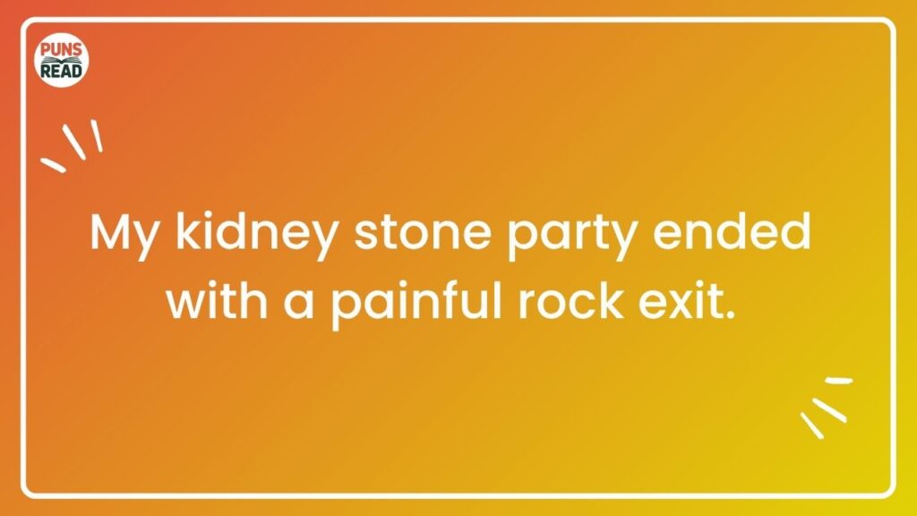 Kidney Stone Puns: Navigating the Pain with Laughter