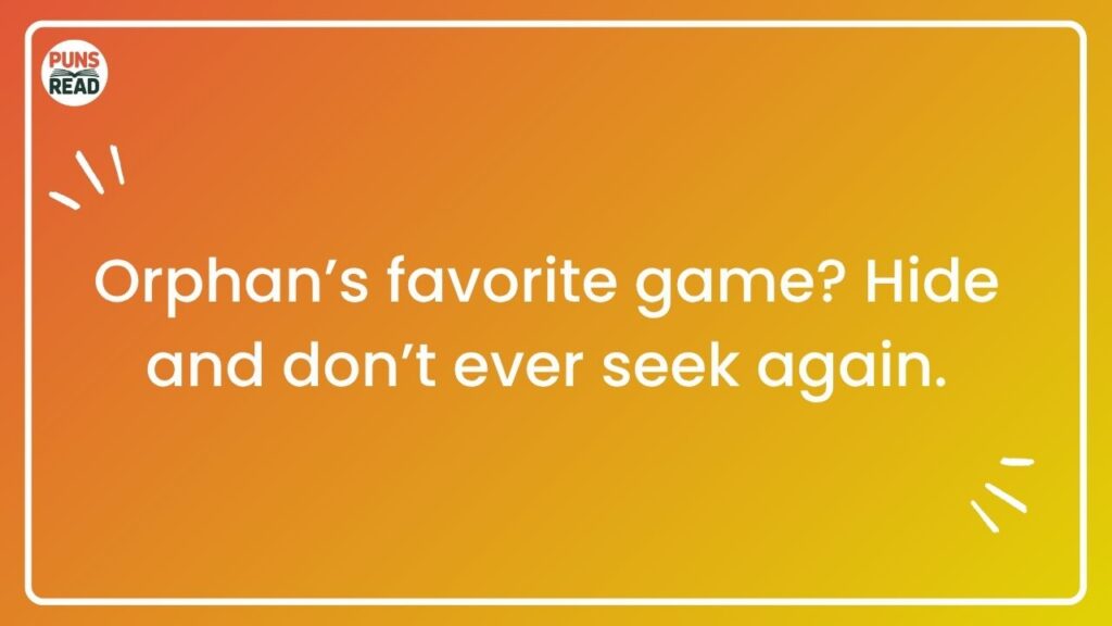 best-orphan-puns-so-bad-they'll-make-you-laugh-then-cry