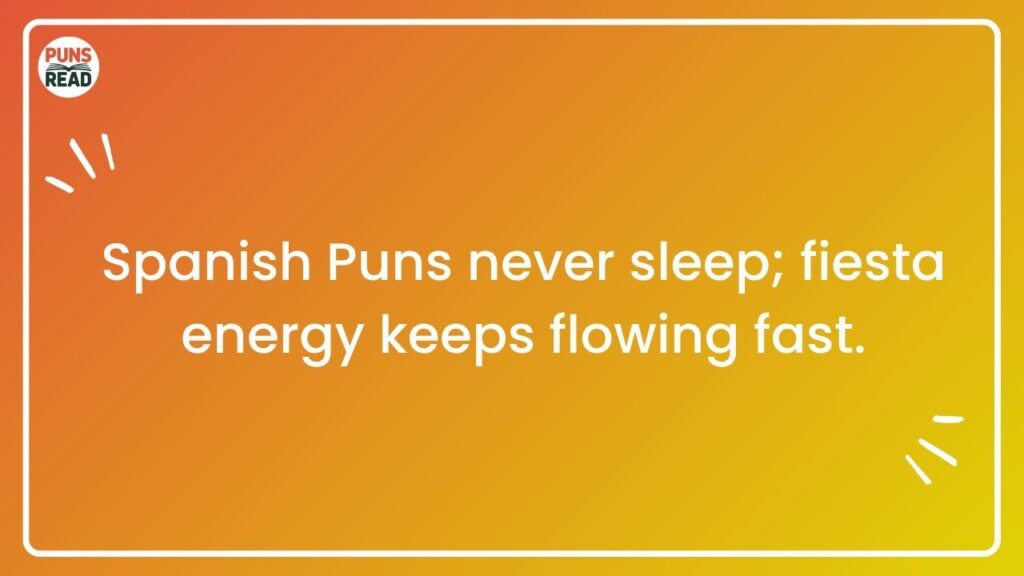 Siesta or Fiesta? Let’s Pun It Out!