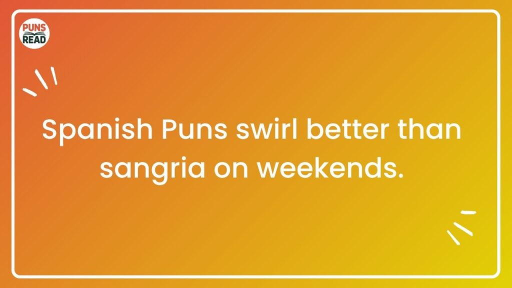 Sipping Sangria and Spinning Puns
