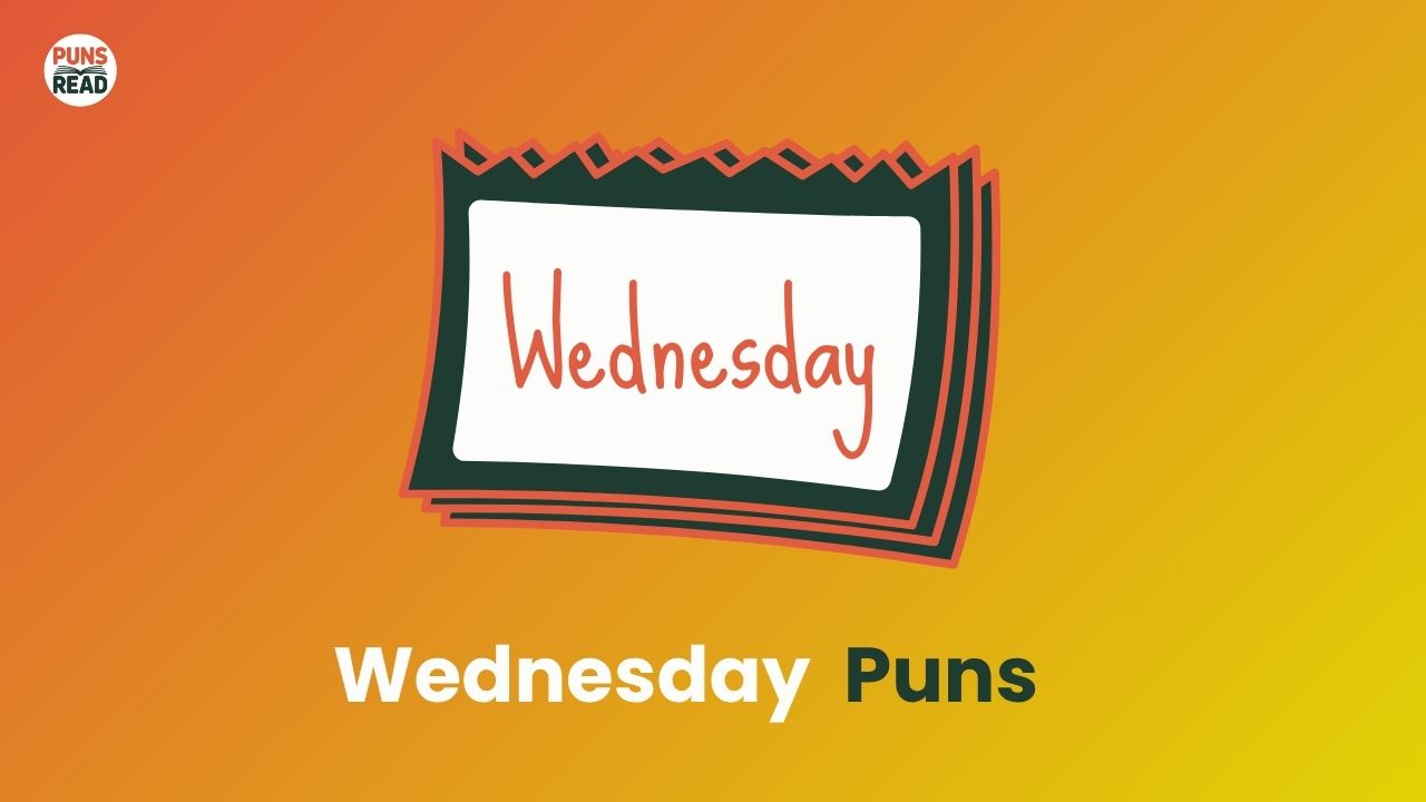 Wednesday Puns