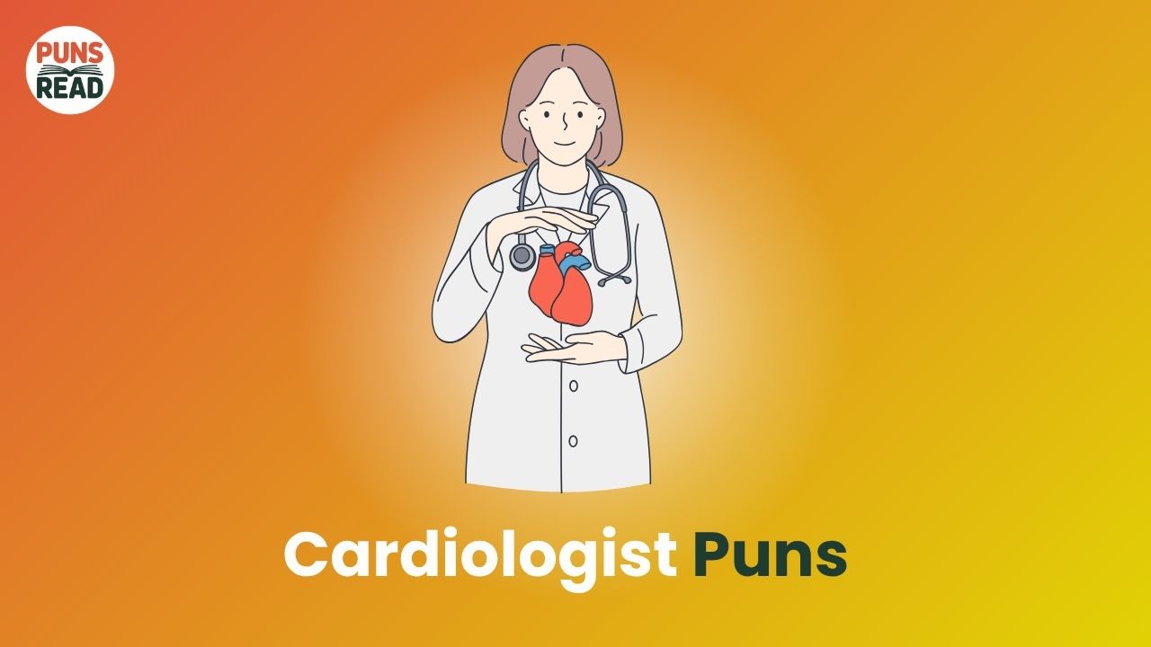 Cardiologist Puns