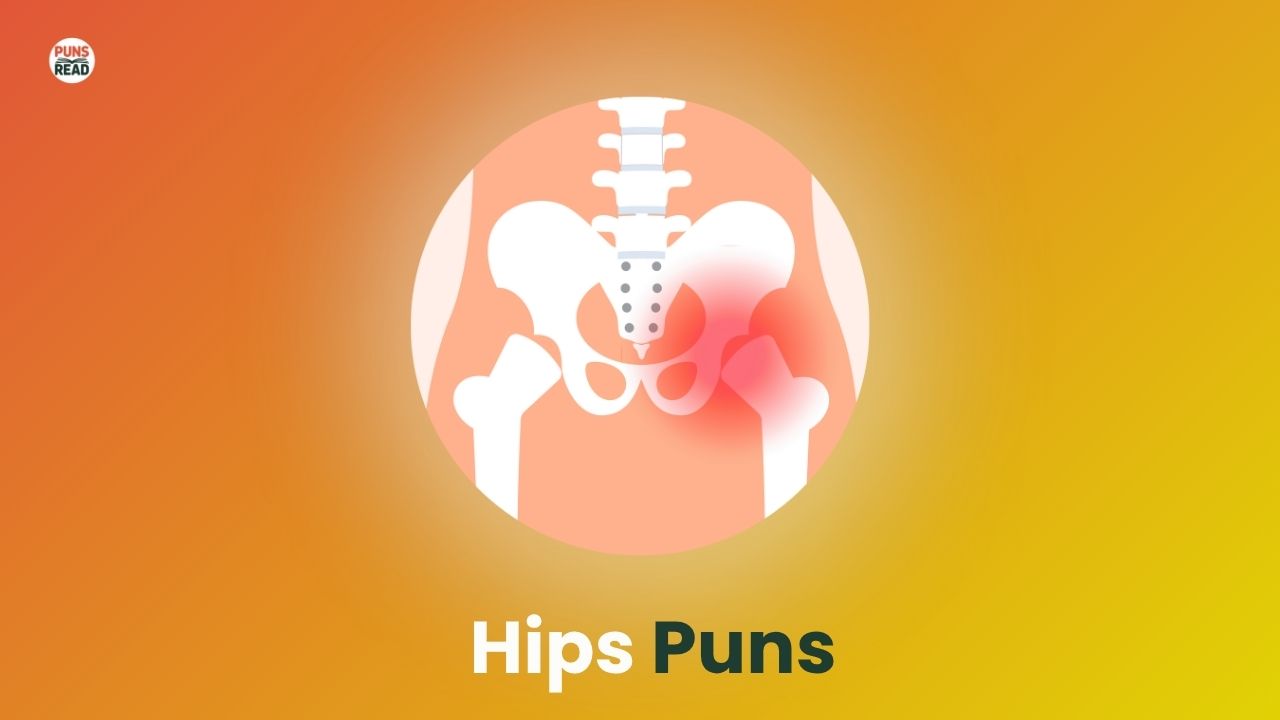 Hips Puns