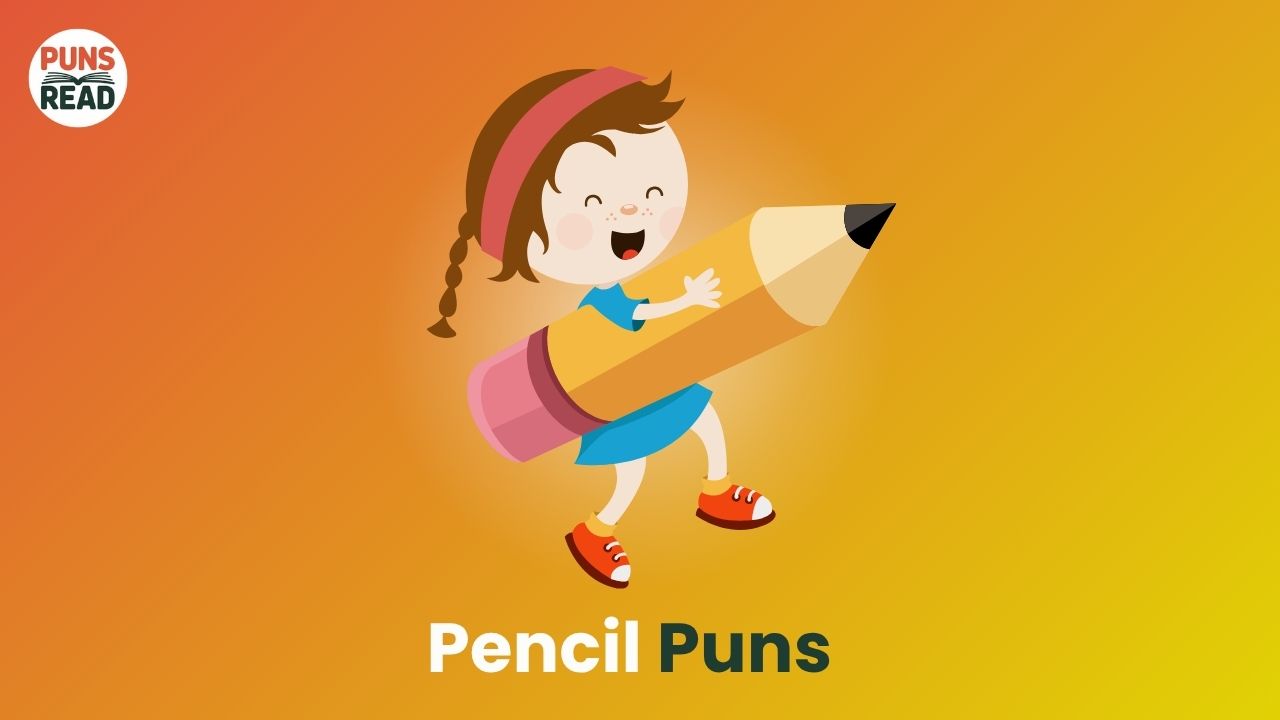 Pencil Puns