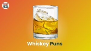 Whiskey Puns