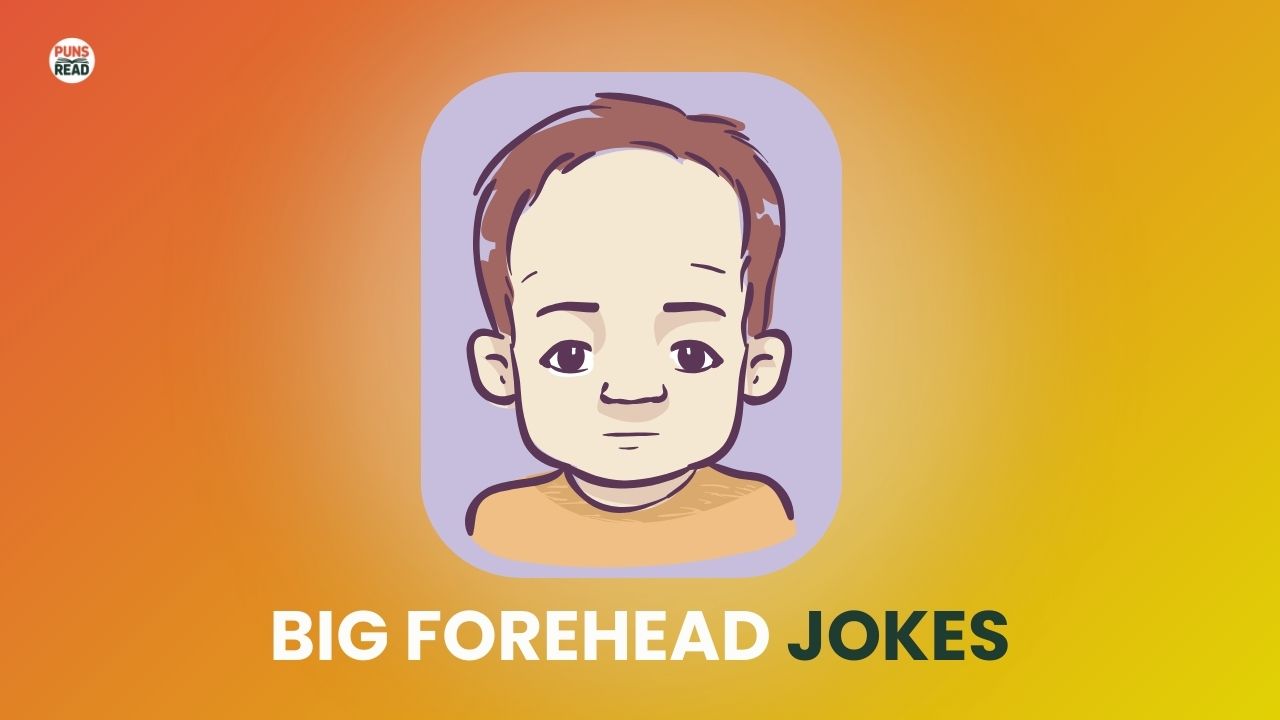 Big Forehead Jokes