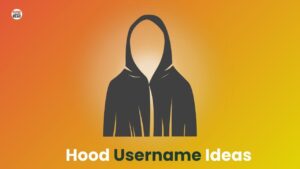 Hood Username Ideas