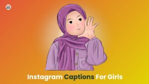 Instagram Captions For Girls