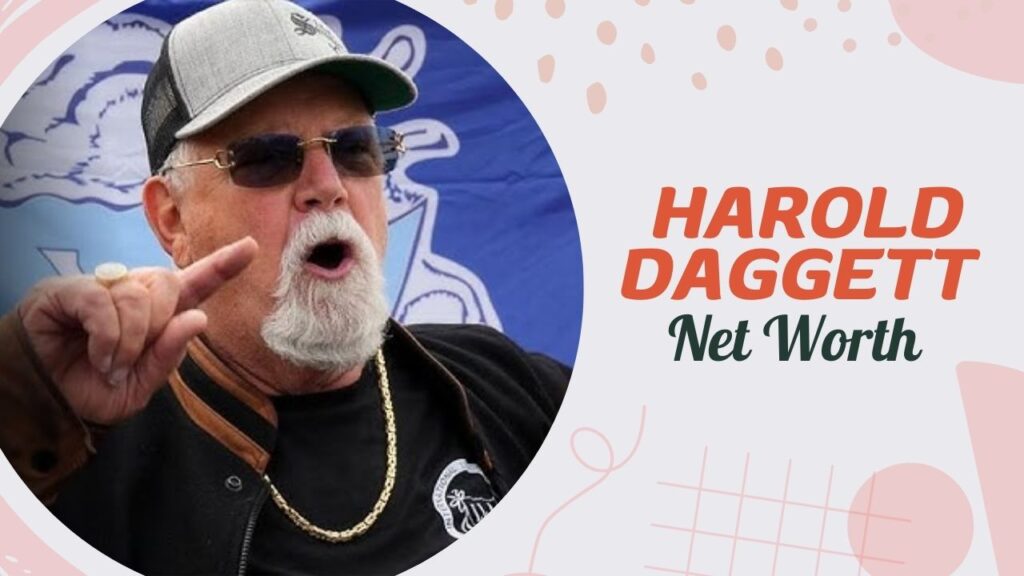 Harold Daggett Net Worth