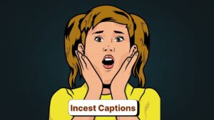 Incest Captions