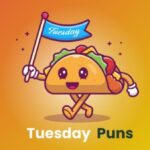 200 Best Tuesday Puns: Make Your Weekday Hilarious