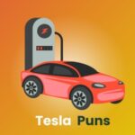 200 Best Tesla Puns And Jokes Are You Ready To Be Electrified