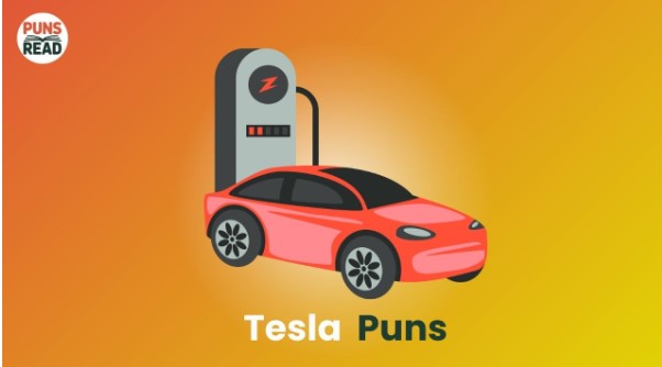 200 Best Tesla Puns And Jokes Are You Ready To Be Electrified