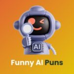 300 Funny AI Puns That Will Make You Laugh Out Loud and Think