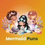 200 Best Mermaid Puns That Will Make Kids Flip Their Fins
