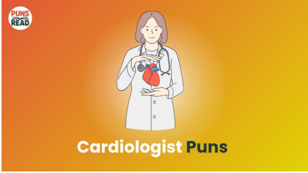 200 Best Cardiologist Puns That Will Make Your Heart Skip A Beat