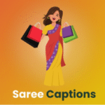 120+ Saree Captions For Instagram In Hindi & English