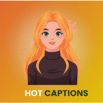 490+ Perfect Hot Captions for Instagram for 2025