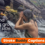 350+ Stroke Buddy Captions: Emotional & Bold 2025