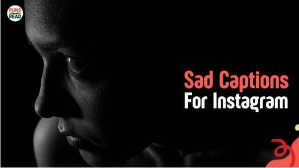250+ Sad Captions For Instagram to Express Heartfelt Emotions